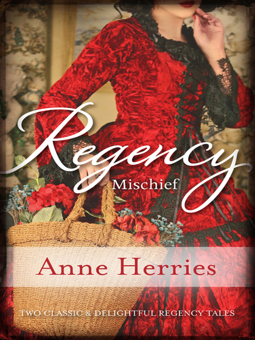 Title details for Regency Mischief/Secret Heiress/Bartered Bride by Anne Herries - Available